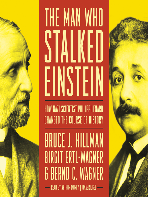 Title details for The Man Who Stalked Einstein by Bruce J.  Hillman - Available